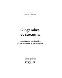 Claire Pinson  Gingembre et curcuma Un concentré de bienfaits pour votre santé et votre beauté