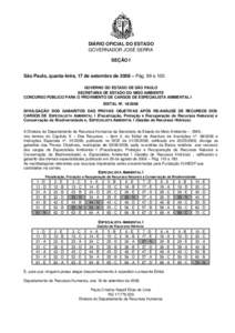 DIÁRIO OFICIAL DO ESTADO GOVERNADOR JOSÉ SERRA SEÇÃO I São Paulo, quarta-feira, 17 de setembro de 2008 – Pág. 99 e 100 GOVERNO DO ESTADO DE SÃO PAULO SECRETARIA DE ESTADO DO MEIO AMBIENTE