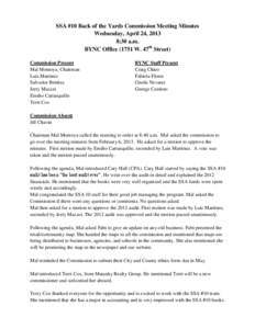 SSA #10 Back of the Yards Commission Meeting Minutes Wednesday, April 24, 2013 8:30 a.m. BYNC Office[removed]W. 47th Street) Commission Present Mal Montoya, Chairman
