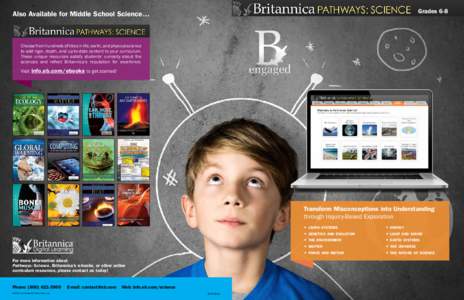 Grades 6-8  Also Available for Middle School Science… Choose from hundreds of titles in life, earth, and physical science to add rigor, depth, and up-to-date content to your curriculum.