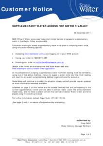 Customer Notice SUPPLEMENTARY WATER ACCESS FOR GWYDIR VALLEY 09 December 2011 NSW Office of Water announced today that limited periods of access to supplementary water in the Gwydir Valley are available.