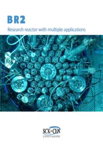 BR 2 Research reactor with multiple applications Editing Anne Verledens