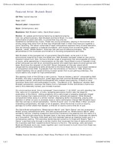 CD Review of Brubeck Braid - twotet/deuxtet on Independent @ jazzr...  http://www.jazzreview.com/cd/print[removed]html Featured Artist: Brubeck Braid CD Title: twotet/deuxtet