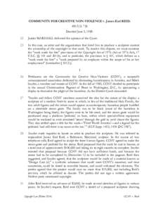 COMMUNITY FOR CREATIVE NON-VIOLENCE v. James Earl REID. 490 U.S. 730 Decided June 5, Justice MARSHALL delivered the opinion of the Court.