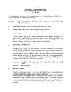 MINUTES OF THE SPECIAL MEETING OF THE ELIZABETHTOWN CITY COUNCIL JULY 28, 2014 The Elizabethtown City Council met in special session in the Council Chambers of City Hall at 4:30 p.m. with Mayor Edna B. Berger presiding. 