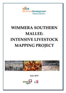 July 2014  Wimmera Southern Mallee Intensive Livestock Mapping CONTENTS EXECUTIVE SUMMARY ................................................................................................ Page 3