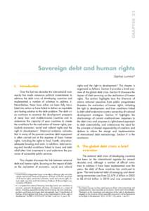 CHAPTER 21  Sovereign debt and human rights Cephas Lumina* I.	 Introduction Over the last two decades the international community has made numerous political commitments to