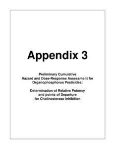Appendix 1 - Preliminary Cumulative Hazard and Dose-response Assessment for Organophorus Pesticides: Determination of Relative Potency and Points of Departure for Cholinesterase Inhibition