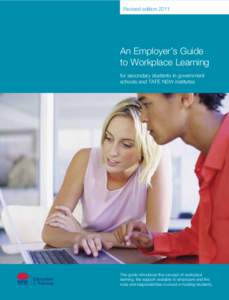 Revised edition[removed]An Employer’s Guide to Workplace Learning for secondary students in government schools and TAFE NSW institutes