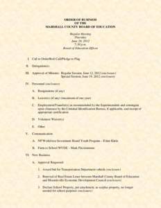 ORDER OF BUSINESS OF THE MARSHALL COUNTY BOARD OF EDUCATION Regular Meeting Thursday June 28, 2012