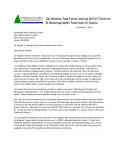 CBJ Review Task Force: Basing NOAA Fisheries & Oceanographic Functions in Alaska December 4, 2014 Honorable Merrill Sanford, Mayor City and Borough of Juneau 155 South Seward Street