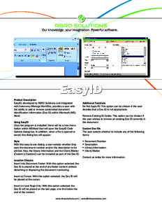 RBRO Solutions  Our knowledge, your imagination. Powerful software. Product Description EasyID, developed by RBRO Solutions and integrated