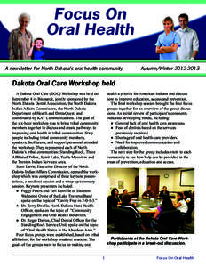 Focus On Oral Health A newsletter for North Dakota’s oral health community Autumn/Winter[removed]