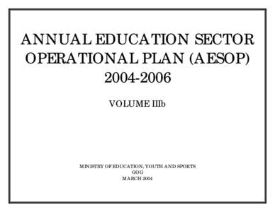 ANNUAL EDUCATION SECTOR OPERATIONAL PLAN (AESOPVOLUME IIIb  MINISTRY OF EDUCATION, YOUTH AND SPORTS