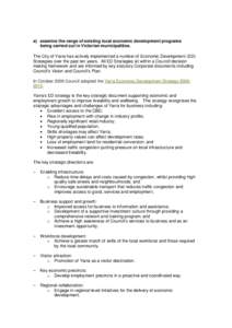 a) examine the range of existing local economic development programs being carried out in Victorian municipalities. The City of Yarra has actively implemented a number of Economic Development (ED) Strategies over the pas