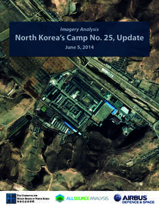 Imagery Analysis  North Korea’s Camp No. 25, Update June 5, 