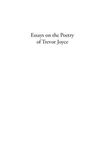 Essays on the Poetry of Trevor Joyce Essays on the Poetry of Trevor Joyce