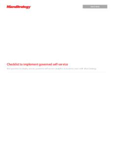 WHITE PAPER  Checklist to implement governed self-service Best practices to deploy secure, governed self-service analytics to business users with MicroStrategy  Copyright Information