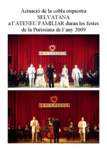 Actuació de la cobla orquestra SELVATANA a l’ATENEU FAMILIAR duran les festes de la Puríssima de l’any 2009  Concert de música catalana