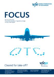 FOCUS No 205 | March 2010 The monthly newsletter of regulated exchanges, with key market figures  Cleared for take-off?