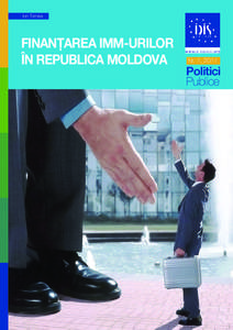 Ion Tornea  FINANŢAREA IMM-URILOR ÎN REPUBLICA MOLDOVA  Nr. 1, 2011