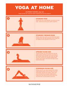 YOGA AT HOME EQUIPMENT NEEDED: yoga mat Always consult your physician before beginning any exercise program. 1