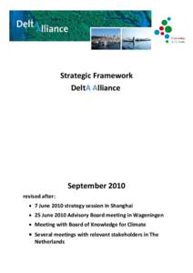 Strategic Framework DeltA Alliance September 2010 revised after: 7 June 2010 strategy session in Shanghai