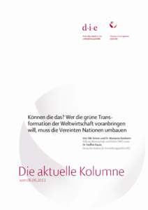 Können die das? Wer die grüne Transformation der Weltwirtschaft voranbringen will, muss die Vereinten Nationen umbauen Von Nils Simon und Dr. Marianne Beisheim Stiftung Wissenschaft und Politik (SWP) sowie Dr. Steffen 