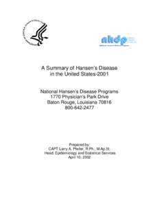 The National Hansen.s Disease Program (NHDP) has a mission to conduct leprosy research, educate patients and health care provi