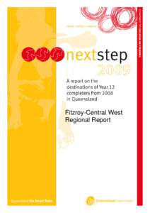 Fitzroy-Central West Regional Report Next Step 2009 A report on the destinations of Year 12
