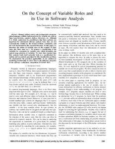 On the Concept of Variable Roles and its Use in Software Analysis Yulia Demyanova, Helmut Veith, Florian Zuleger Vienna University of Technology Abstract—Human written source code in imperative programming languages ex