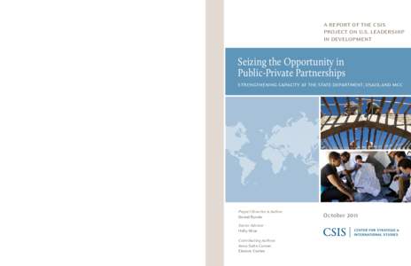 a report of the csis project on u.s. leadership in development Seizing the Opportunity in Public-Private Partnerships