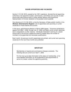 BOARD APPOINTEES AND VACANCIES  Section[removed], MCA, passed by the 1991 Legislature, directed that all appointing authorities of all appointive boards, commissions, committees and councils of state government take posi