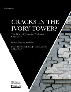 September[removed]Cracks in the Ivory Tower? The Views of Education Professors Circa 2010