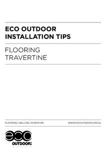 ECO OUTDOOR INSTALLATION TIPS FLOORING TRAVERTINE  FLOORING | WALLING | FURNITURE