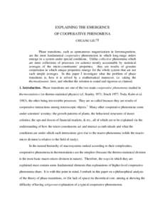 EXPLAINING THE EMERGENCE OF COOPERATIVE PHENOMENA CHUANG LIU†§ Phase transitions, such as spontaneous magnetization in ferromagnetism, are the most fundamental cooperative phenomenon in which long-range orders