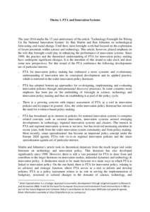 Theme 1. FTA and Innovation Systems  The year 2014 marks the 15 year anniversary of the article ‘Technology Foresight for Wiring Up the National Innovation System’ by Ben Martin and Ron Johnston on technological fore