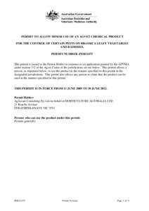 PERMIT TO ALLOW MINOR USE OF AN AGVET CHEMICAL PRODUCT FOR THE CONTROL OF CERTAIN PESTS ON BRASSICA LEAFY VEGETABLES AND RADISHES. PERMIT NUMBER -PER11475  This permit is issued to the Permit Holder in response to an app