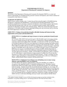 FY09 PERFORMANCE PLAN Department of Housing and Community Development MISSION The mission of the Department of Housing and Community Development (DHCD) is to create and preserve opportunities for affordable housing, prom