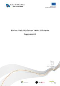 Pielisen Järvilohi ja Taimen 2008–2010 -hanke LoppuraporttiPikes Oy Mirko Laakkonen