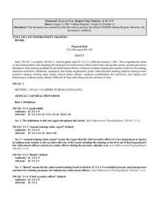 Document: Proposed Rule, Register Page Number: 26 IR 3679 Source: August 1, 2003, Indiana Register, Volume 26, Number 11 Disclaimer: This document was created from the files used to produce the official CD-ROM Indiana Re