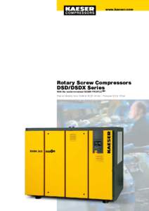 www.kaeser.com  Rotary Screw Compressors DSD/DSDX Series With the world-renowned SIGMA PROFILE