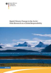 Rapid Climate Change in the Arctic: Polar Research as a Global Responsibility RESEARCH  Published by