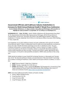 Government Officials and Healthcare Industry Stakeholders to Convene for Ninth Annual National Health IT Week Press Conference Senator Sheldon Whitehouse, U.S. Representatives Diane Black and Phil Gingrey, MD and others 