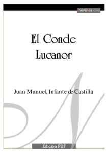 El Conde Lucanor 1 El Conde Lucanor Juan Manuel, Infante de Castilla