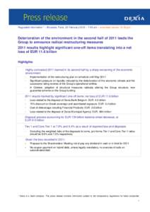 Regulated information * – Brussels, Paris, 23 February 2012 – 7.00 am – amended version 12:30 pm  Deterioration of the environment in the second half of 2011 leads the Group to announce radical restructuring measur