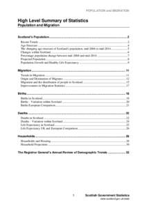 POPULATION and MIGRATION  High Level Summary of Statistics Population and Migration Scotland’s Population.............................................................................................. 2 Recent Trends ..