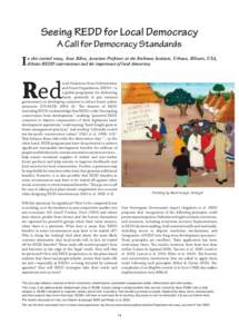Seeing REDD for Local Democracy A Call for Democracy Standards I  n this invited essay, Jesse Ribot, Associate Professor at the Beckman Institute, Urbana, Illlinois, USA,