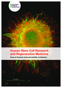 Human Stem Cell Research and Regenerative Medicine Focus on European policy and scientific contributions European Science Foundation (ESF) The European Science Foundation (ESF) was