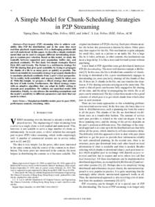 42  IEEE/ACM TRANSACTIONS ON NETWORKING, VOL. 19, NO. 1, FEBRUARY 2011 A Simple Model for Chunk-Scheduling Strategies in P2P Streaming